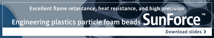 Click here for engineering plastics particle foam beads Sunforce introduction materials