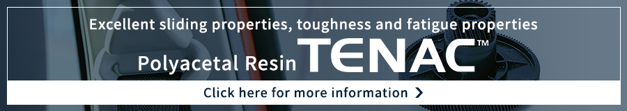 Click here for details on POM Resin TENAC™