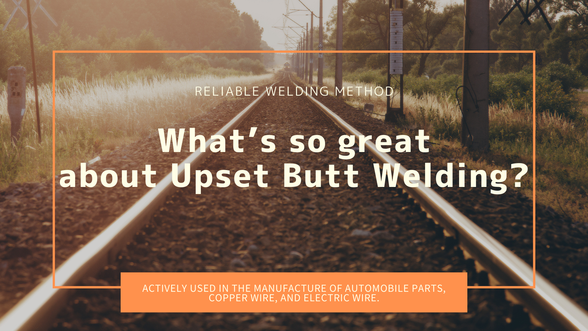 Upset Butt Welding