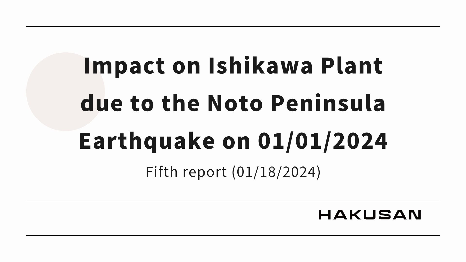 Regarding the impact of the 2024 Noto Peninsula Earthquake on the Ishikawa Factory (Fifth report_as of January 18, 2024)