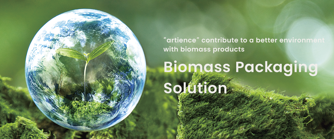 Supporting global environmental initiatives with biomass products - Biomass packaging solutions