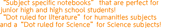 Introducing “subject specific notebooks” that are perfect for junior high and high school students! We have newly developed "text rules" suitable for humanities subjects and "diagram rules" suitable for science subjects!