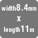 Width 8.4mm x length 11m