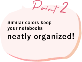 2. Similar colors keep your notebook organized!