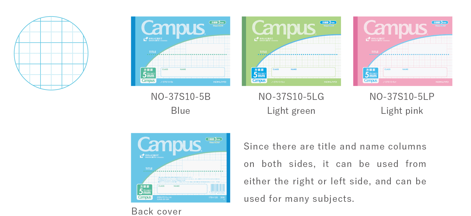 NO- 37S10-5B Blue NO- 37S10-5LG Light Green NO- 37S10-5LP Light Pink Since the title and name fields are provided on both sides, it can be used from either the right or left side, and can be used for many subjects.
